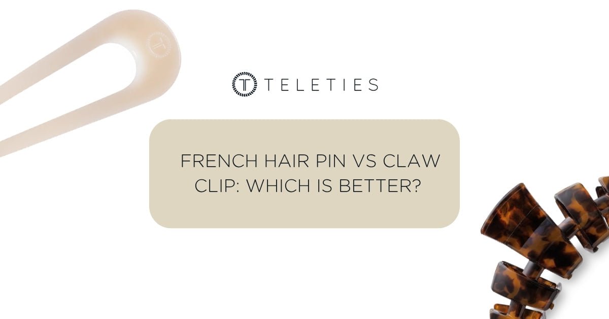 French Hair Pin vs Claw Clip: Which is Better?