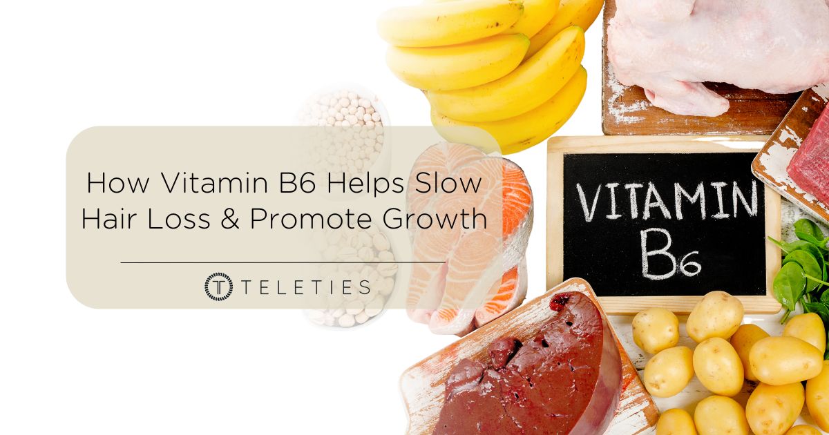 Vitamin B6 (Pyridoxine) and It’s Role in Healthy Hair