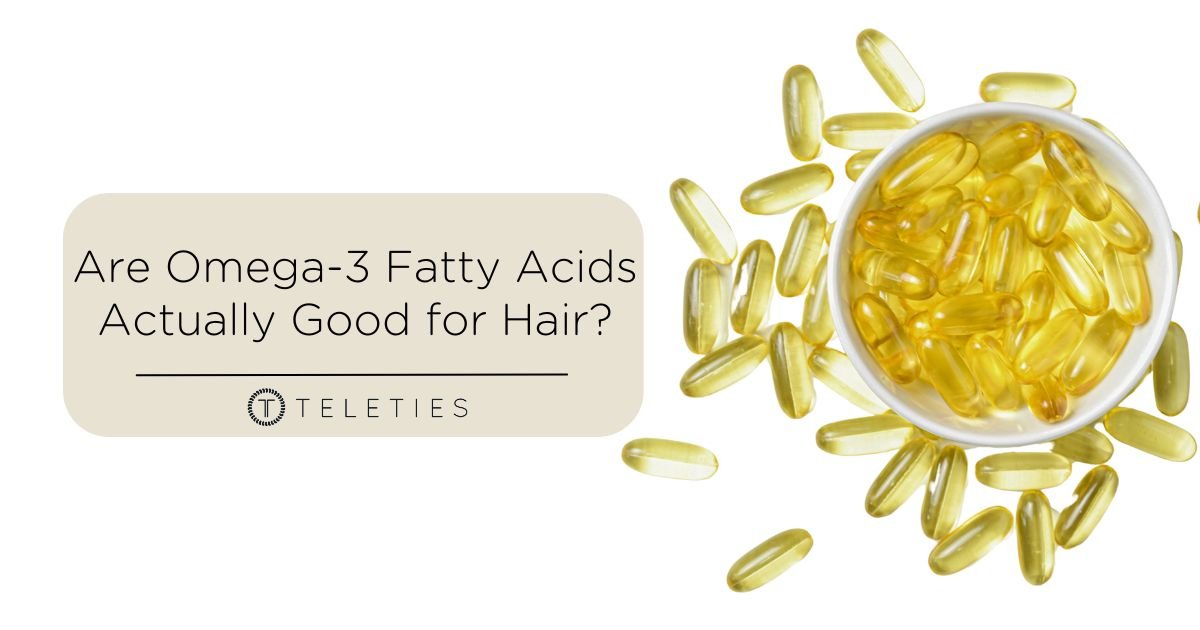 Omega 3’s Can Help With Growing Healthy Hair