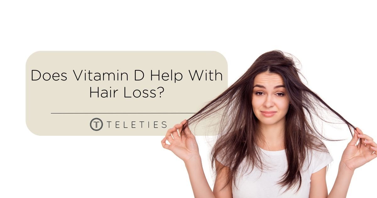 Vitamin D, Does it Help With Hair Loss?