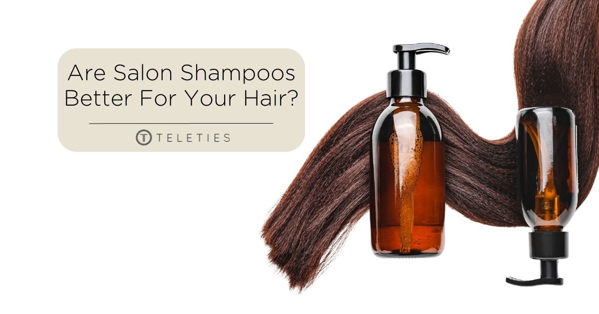 Are Salon Shampoos Better Than Store Bought?