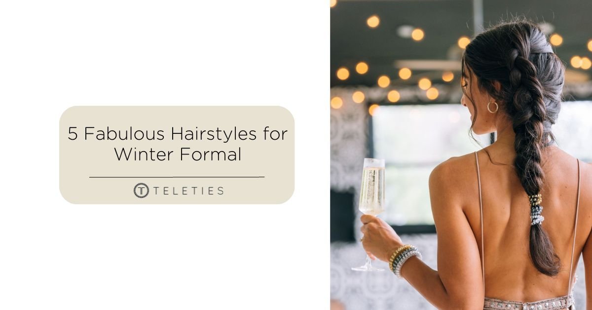 5 Easy & Fabulous Hairstyles for Winter Formal
