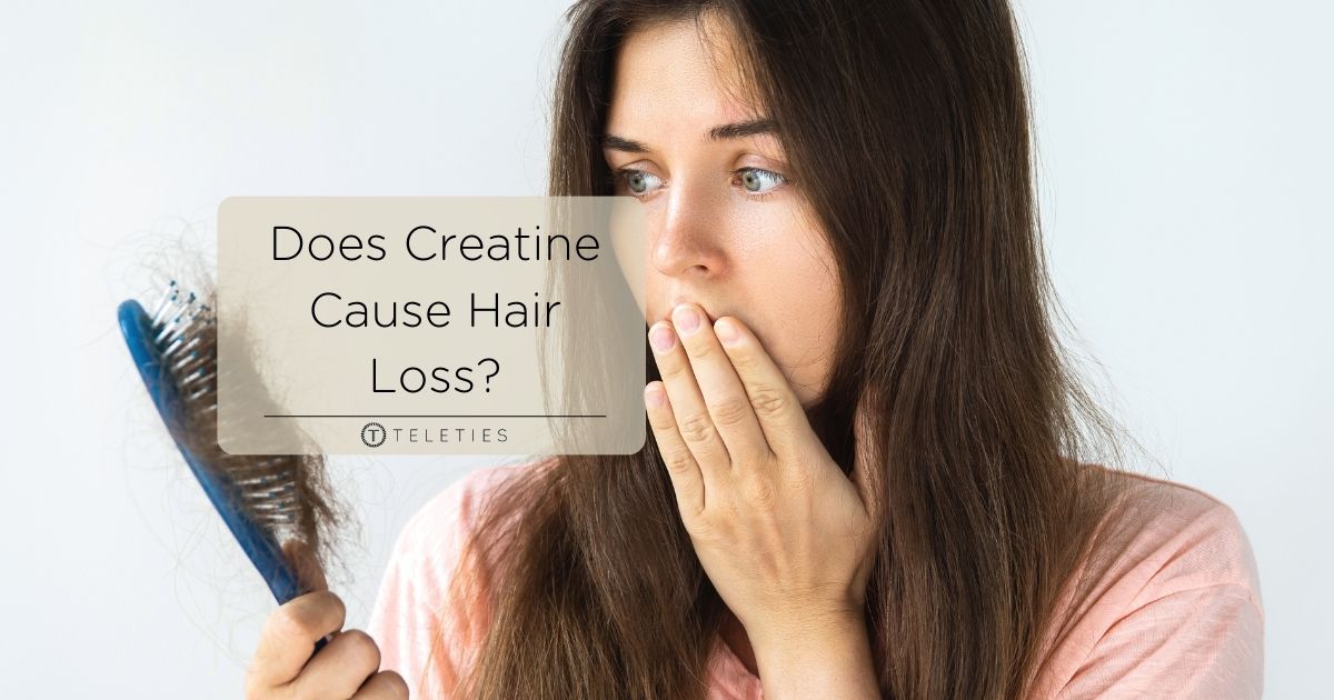 Does Creatine Cause Hair Loss? | TELETIES