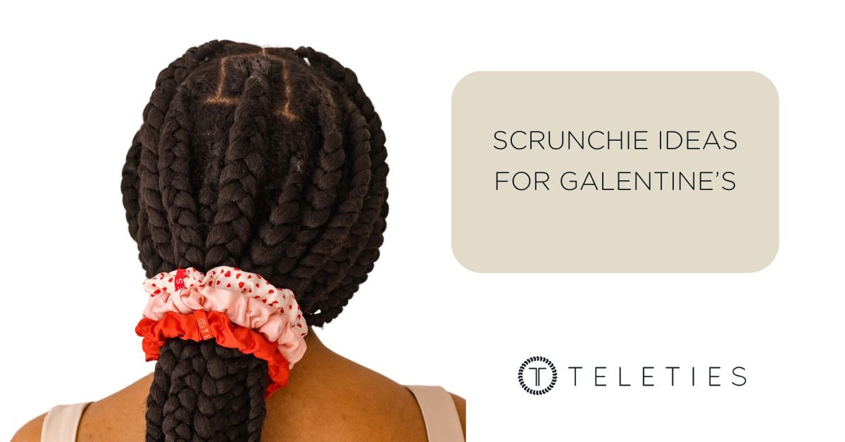 Scrunchie Ideas for Galentine’s - Decor, Gifts, & More