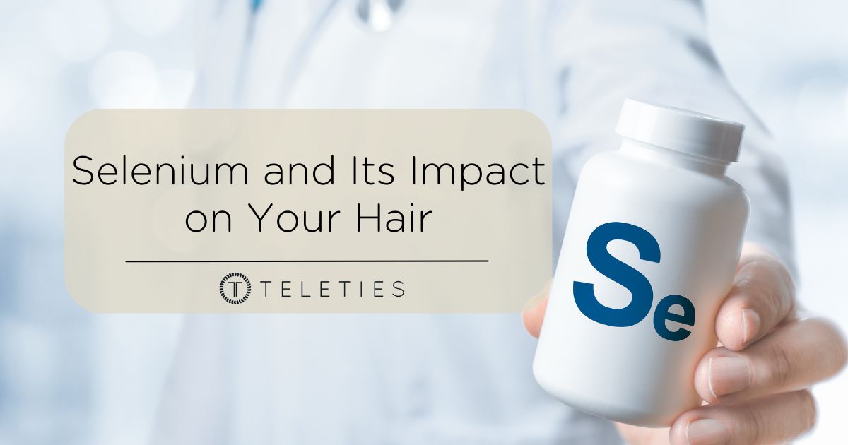 Too Much Selenium Can Lead to Hair Loss