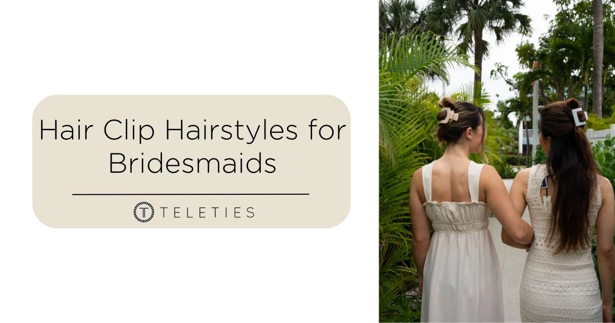 Hair Clip Hairstyles for Bridesmaids & How to Do Them