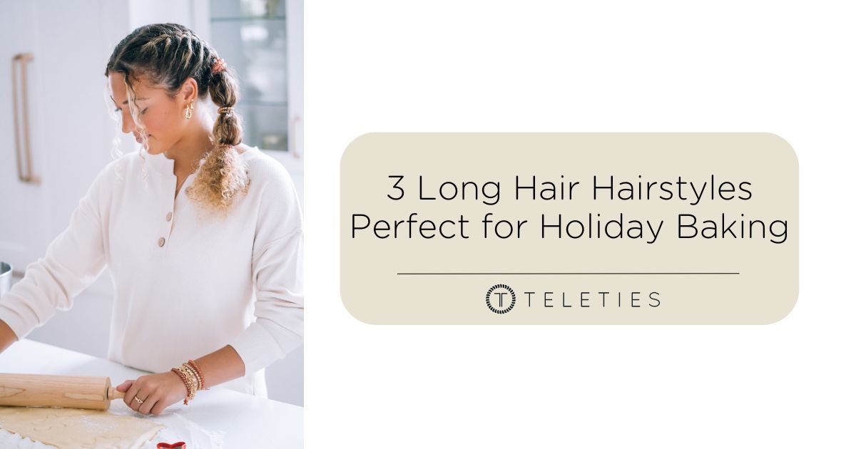 3 Long Hair Hairstyles Perfect for Holiday Baking
