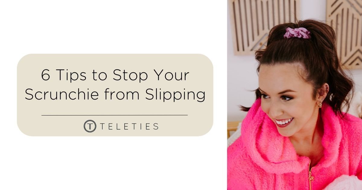 6 Tips to Stop Your Scrunchie from Slipping