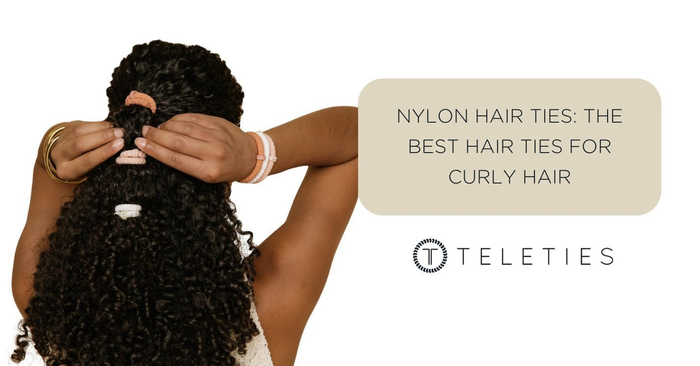 Nylon Hair Ties: The Best Hair Ties for Curly Hair | TELETIES