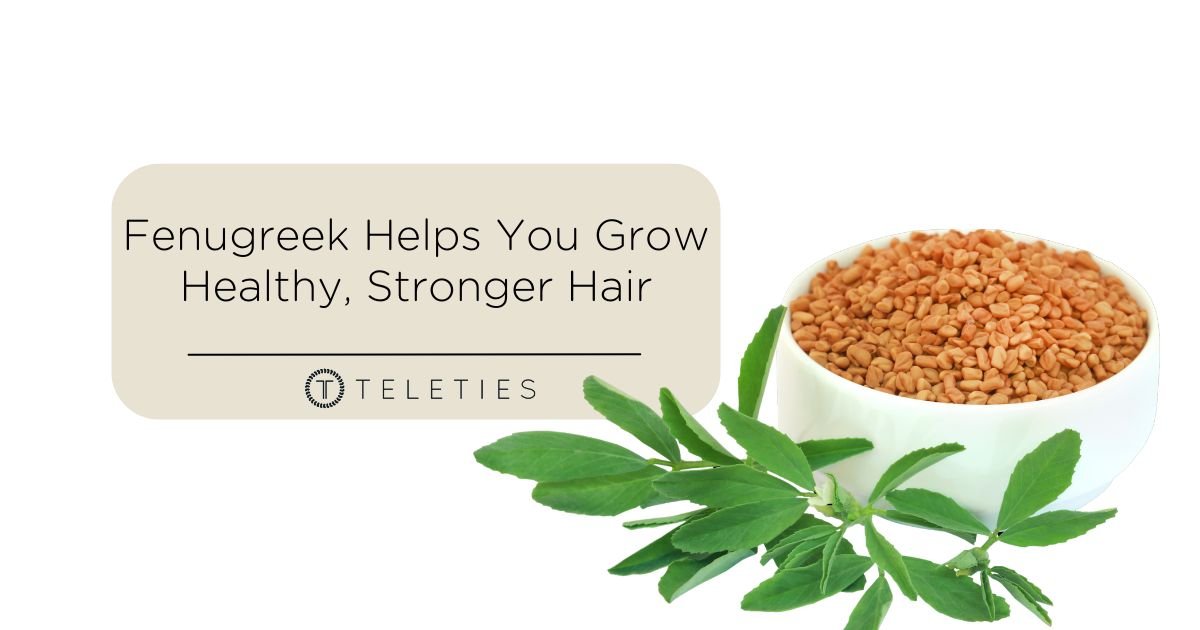 Fenugreek Helps You Grow Healthy, Stronger Hair