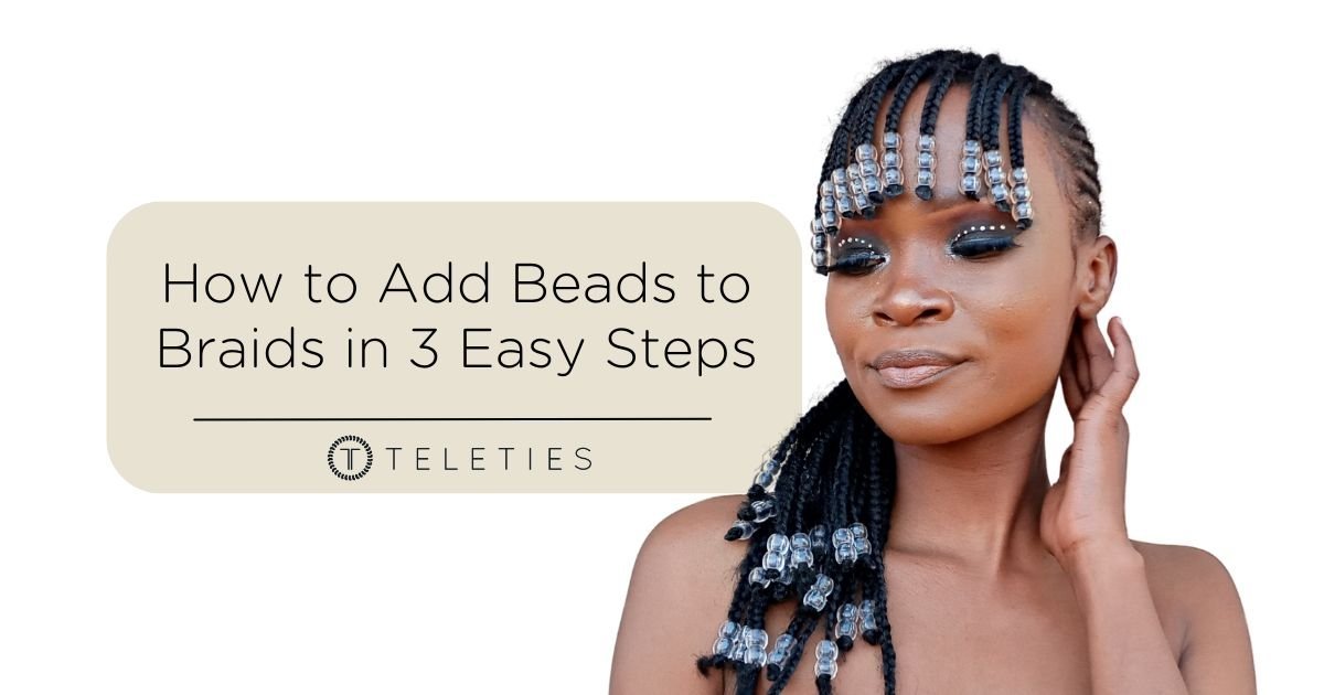 Adding Beads to Braids in 3 Easy Steps
