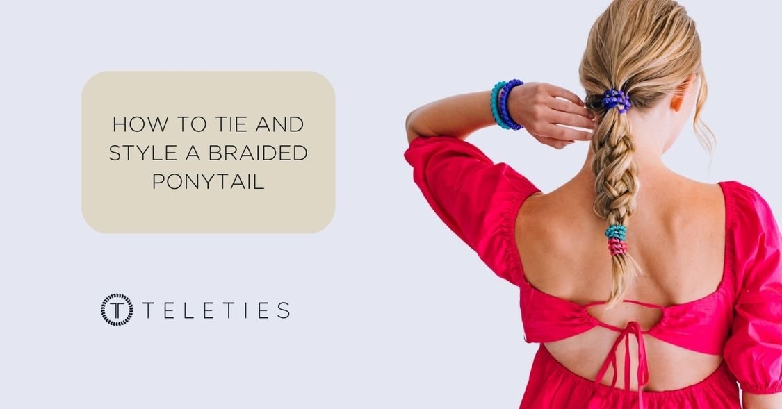 5 Step Braided Ponytail Tutorial – Easy & Fun to Do