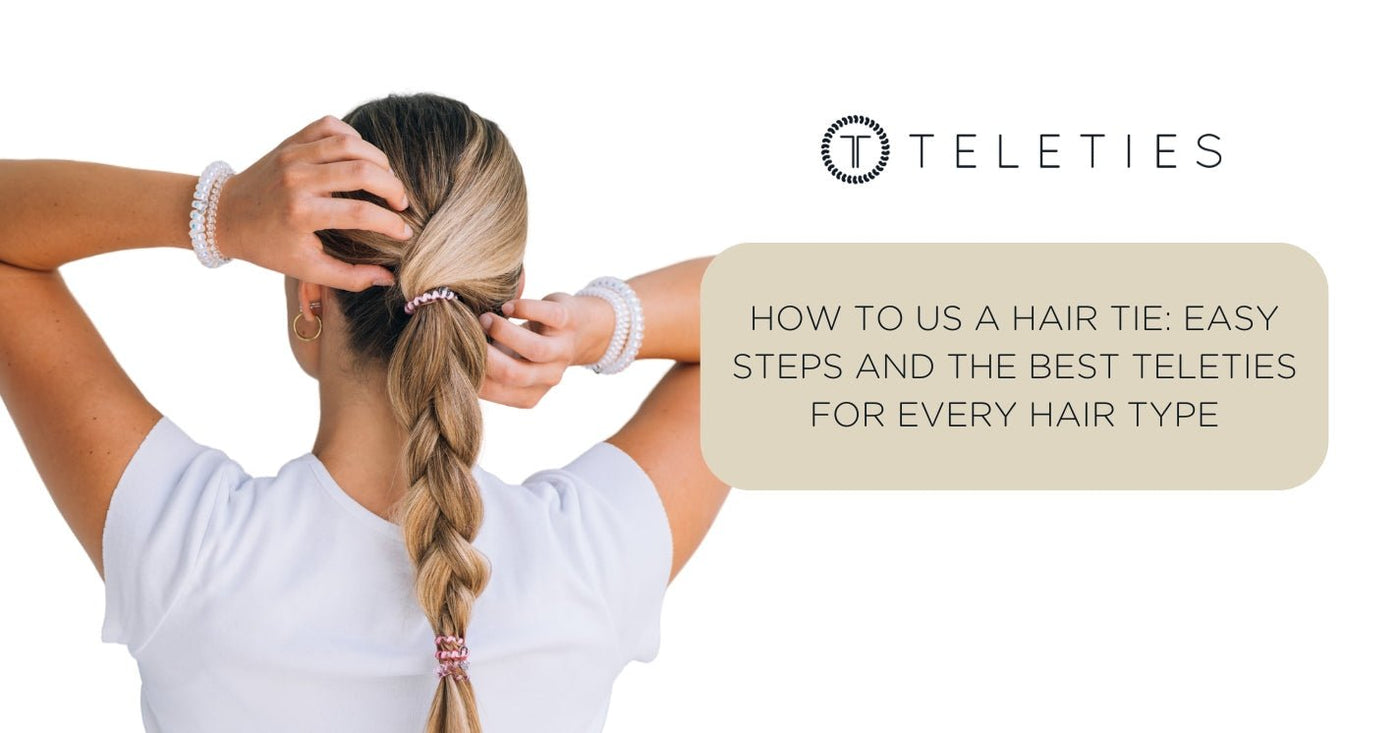 How To Use A Hair Tie | TELETIES