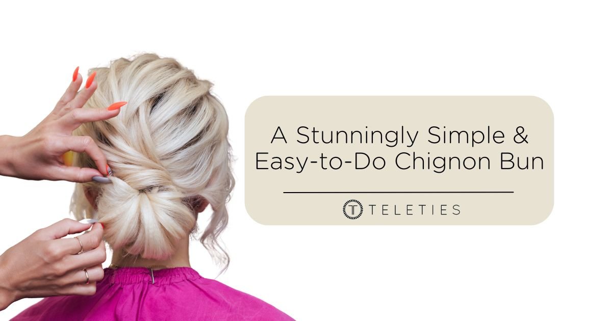 An Easy-to-Do and Simply Stunning Chignon